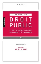 REVUE DU DROIT PUBLIC N 1 2018