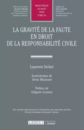 La gravité de la faute en droit de la responsabilité civile