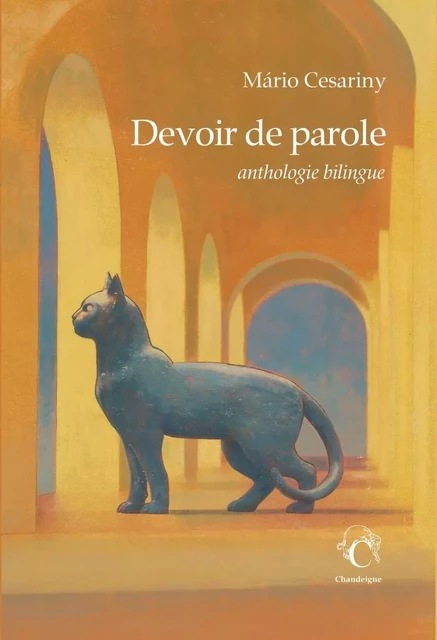 Devoir de parole - Anthologie bilingue - Mario CESARINY - CHANDEIGNE