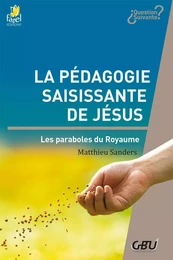 La pédagogie saisissante de Jésus