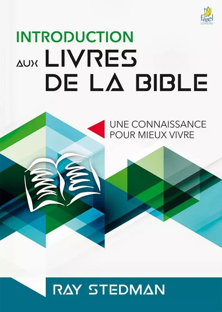 Introduction aux livres de la Bible - Rey Stedman - FAREL