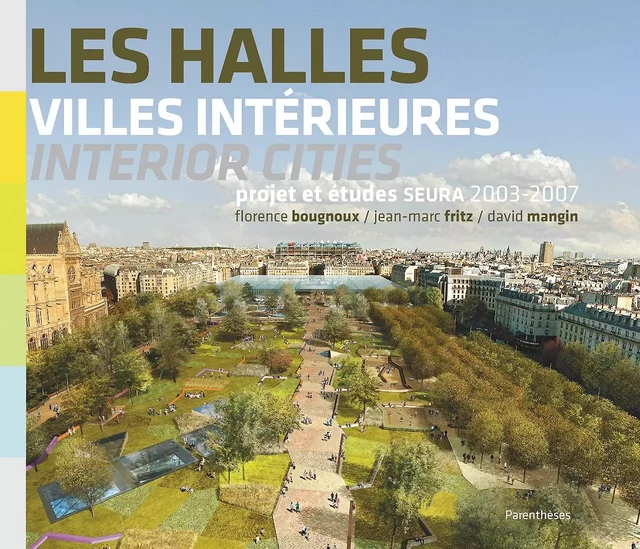 LES HALLES, VILLES INTERIEURES -  Collectif - PARENTHESES