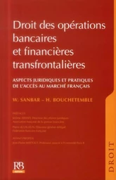 Droit des opérations bancaires et financières transfrontalières