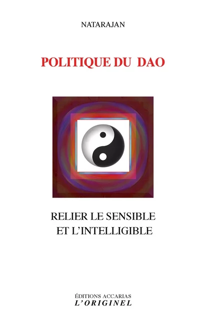 Politique du Dao -  Natarajan - ORIGINEL ACCARI