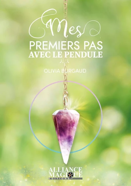 Mes premiers pas avec le pendule - Olivia Burgaud - PIKTOS