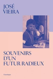 Souvenirs d'un futur radieux