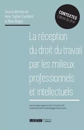 la réception du droit du travail par les milieux professionnels et intellectuels