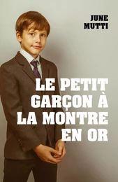 Le Petit Garçon à la montre en or