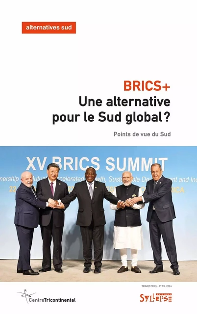 BRICS+ : une alternative pour le Sud global ? -  Delcourt laurent - SYLLEPSE