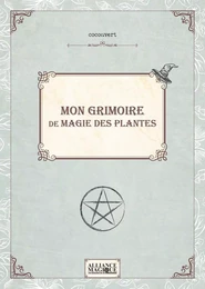 Mon Grimoire de magie des plantes