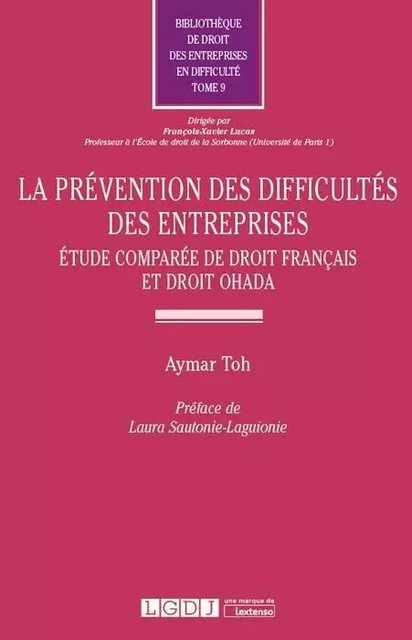 LA PREVENTION DES DIFFICULTES DES ENTREPRISES. ETUDE COMPAREE DE DROIT FRANCAIS -  TOH AYMAR - LGDJ