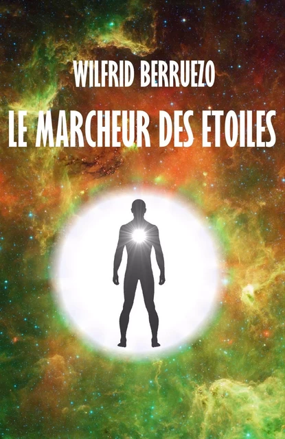 Le Marcheur des Étoiles - Wilfrid Berruezo - LIBRINOVA