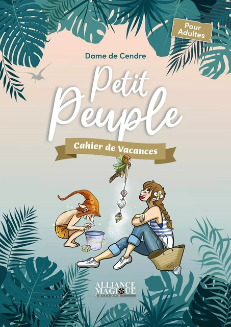 Petit Peuple - Cahier de vacances -  La Dame de Cendre - PIKTOS