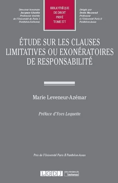 ETUDE SUR LES CLAUSES LIMITATIVES OU EXONERATOIRES DE RESPONSABILITE - Marie Leveneur-Azémar - LGDJ