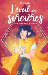 L'Eveil des sorcières - tome 2 le Sercret de Maelys