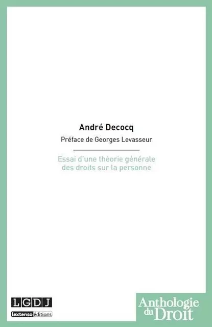 essai d'une théorie générale des droits sur la personne - André Decocq - LGDJ