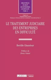 LE TRAITEMENT JUDICIAIRE DES ENTREPRISES EN DIFFICULTE