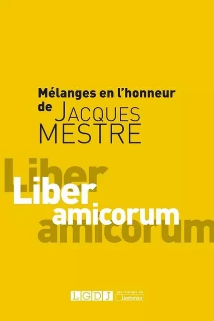 MELANGES EN L'HONNEUR DE JACQUES MESTRE -  Collectif - LGDJ