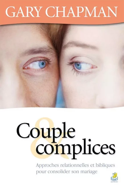 Couples et complices - Gary Chapman - FAREL