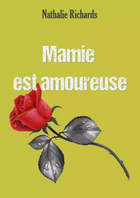 Mamie est amoureuse - Nathalie Richards - LIBRINOVA