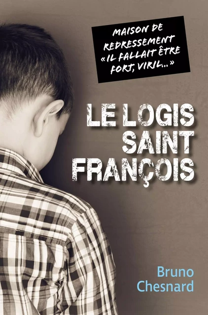 Le Logis Saint-François - Bruno Chesnard - LIBRINOVA