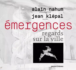 EMERGENCES - REGARDS SUR LA VILLE