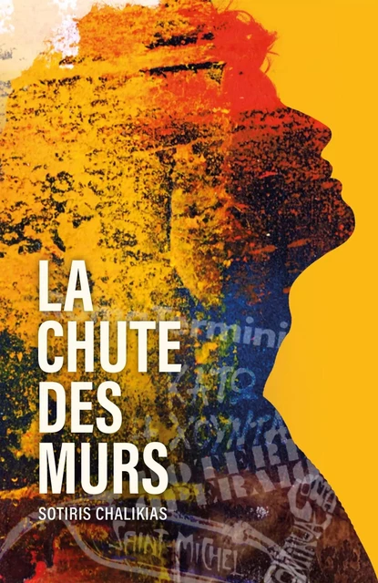 La Chute des murs - Sotiris Chalikias - LIBRINOVA