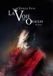 La voie des oracles - tome 03 : Aylus