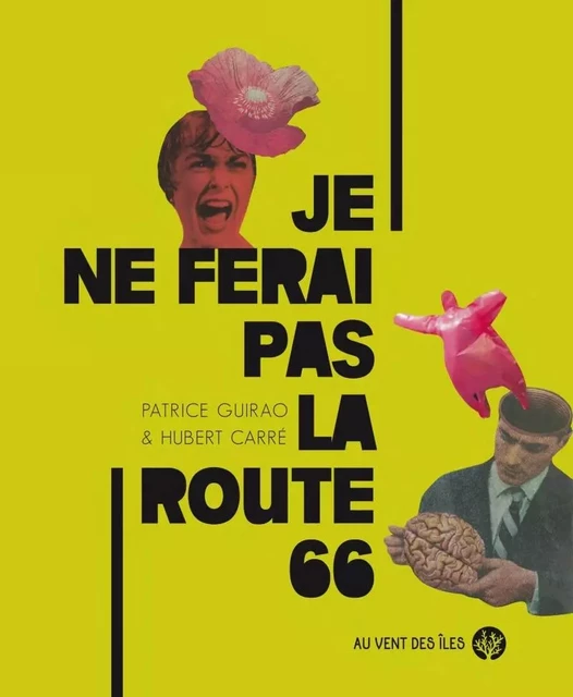 Je ne ferai pas la route 66 - Patrice GUIRAO - VENT DES ILES