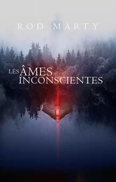 Les âmes inconscientes