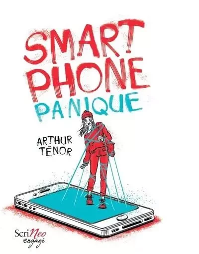 Smartphone panique - Arthur Ténor - Scrinéo