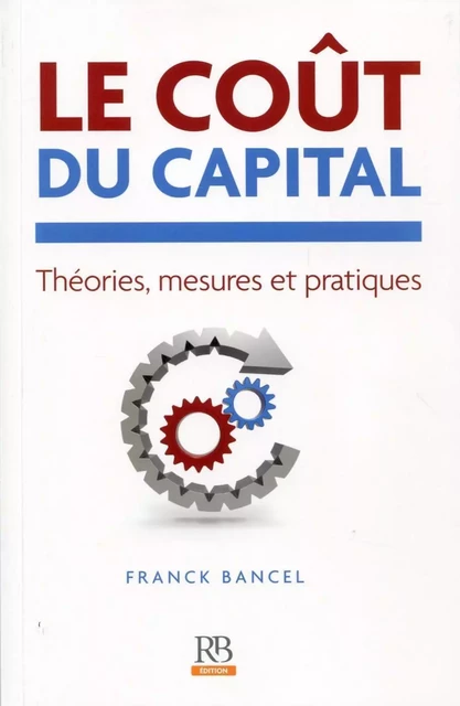 Le coût du capital - Franck Bancel - REVUE BANQUE