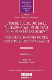 l'ordre public, obstacle à l'harmonisation ou trait d'union entre les droits ?