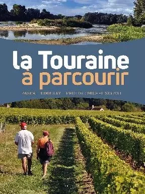 LA TOURAINE A PARCOURIR - PASCAL - MICHEL DUBRISAY - SIGRIST - GESTE