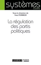 LA REGULATION DES PARTIS POLITIQUES