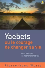 Yaebets ou le courage de changer sa vie