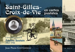 SAINT-GILLES-CROIX-DE-VIE EN CARTES POSTALES