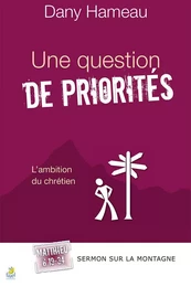 Une question de priorités. Matthieu 6.19-34