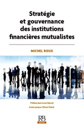 Stratégie et gouvernance des institutions financières mutualistes