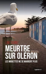 MEURTRE SUR OLERON - LES MOUETTES NE SE MARRENT PLUS (POCHE) COLL. GESTE NOIR