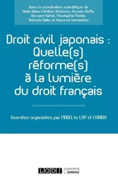 Droit civil japonais : Quelle(s) réforme(s) à la lumière du droit français ?