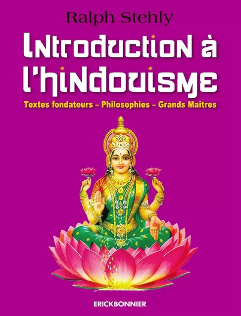Introduction à l'hindouisme - Ralph Stehly - ERICK BONNIER