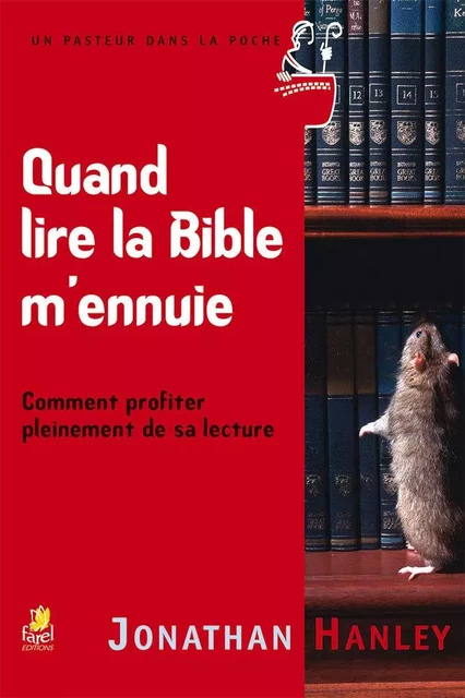 Quand lire la Bible m'ennuie - Jonathan Hanley - FAREL