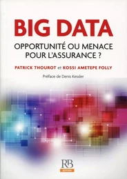 Big Data : opportunité ou menace pour l'Assurance ?