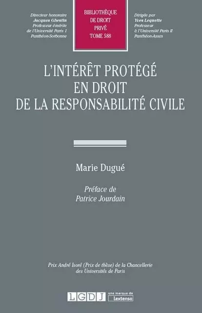 L INTERET PROTEGE EN DROIT DE LA RESPONSABILITE CIVILE -  DUGUE M. - LGDJ