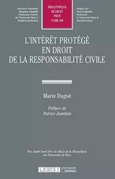 L INTERET PROTEGE EN DROIT DE LA RESPONSABILITE CIVILE