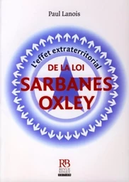 L'effet extraterritorial de la loi Sarbanes-Oxley