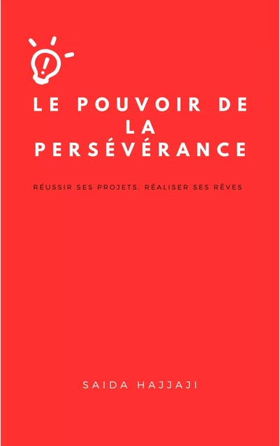 Le Pouvoir de la persévérance - Saida Hajjaji - LIBRINOVA