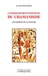 L'enseignement non duel du chamanisme