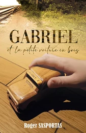 Gabriel et la petite voiture en bois